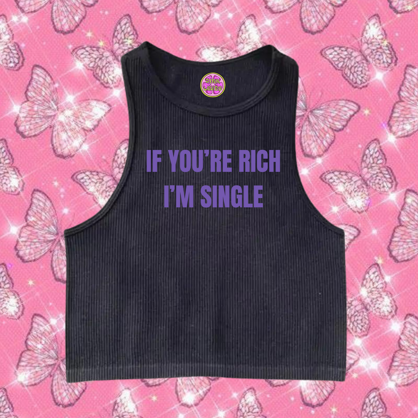 If You're Rich I'm Single Crop Tank Top Black