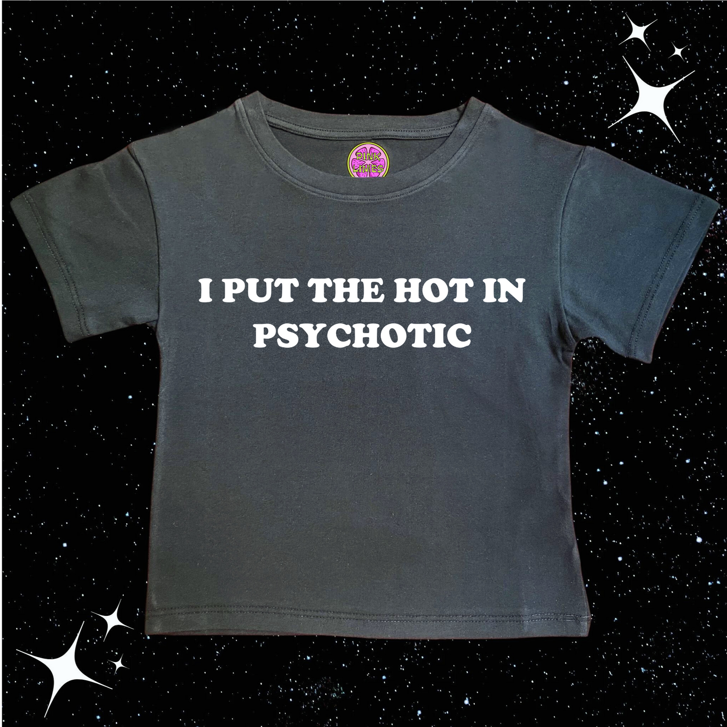 I Put The Hot In Psychotic Crop Tee Black