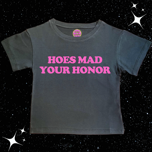 H*es Mad Your Honor Crop Tee Black