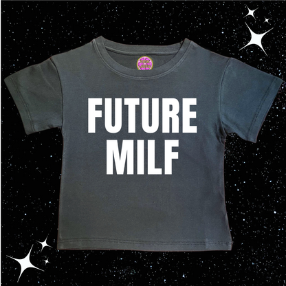 Future MILF Crop Tee