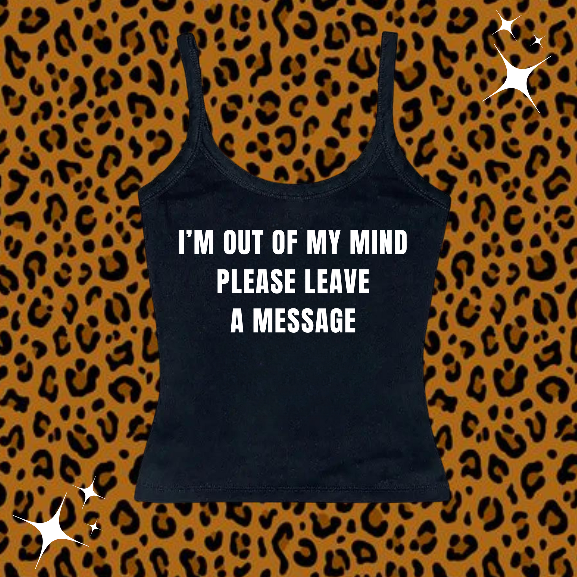 I'm Out Of My Mind Camisole Top Black