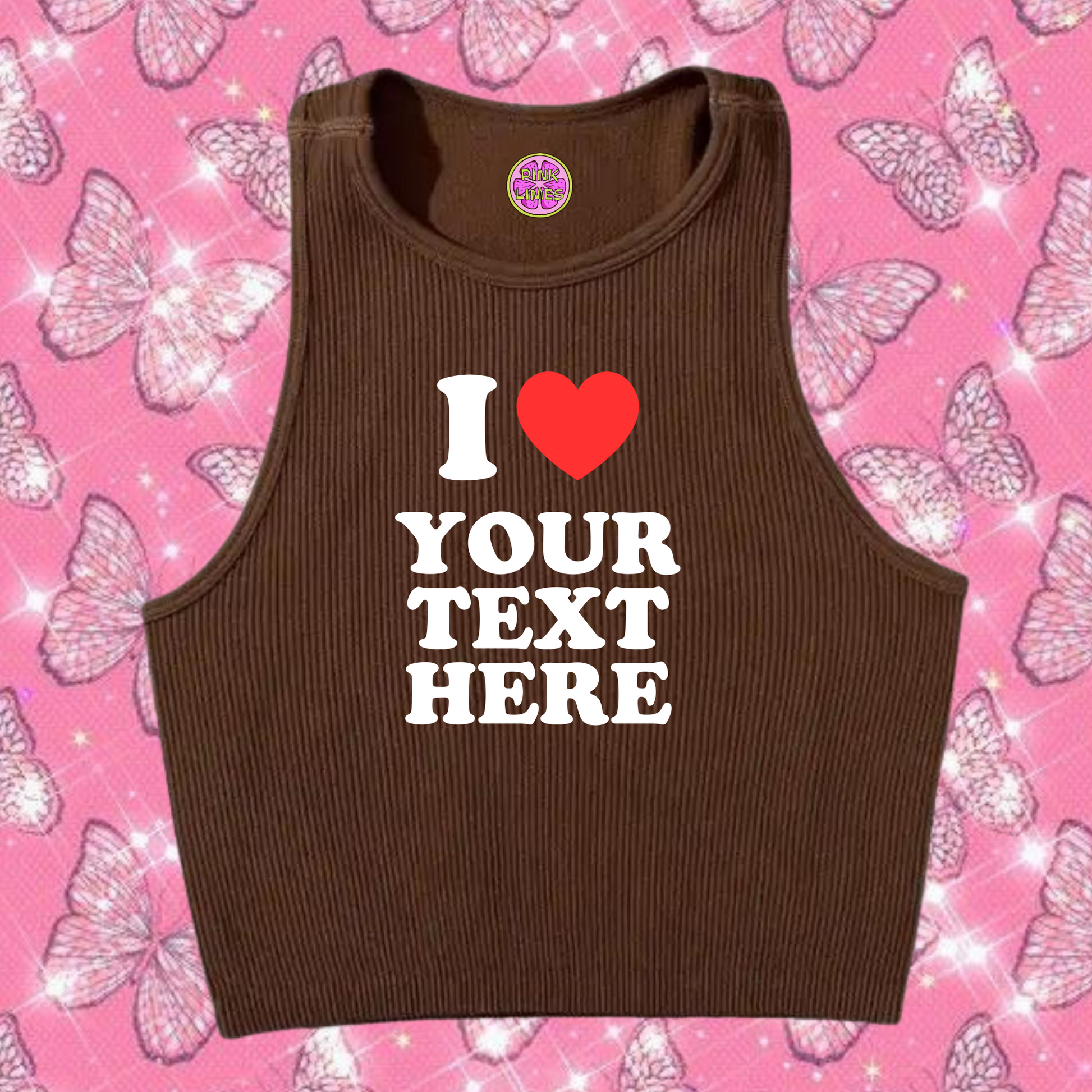 I Love Custom Text Tank Top Brown