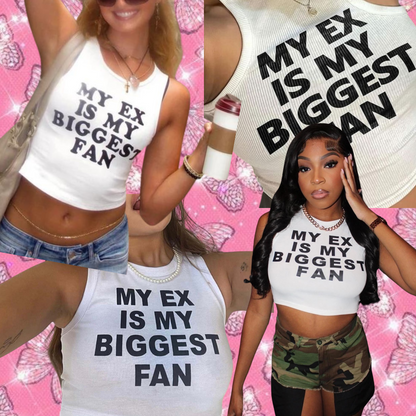 My Ex Is My Biggest Fan Crop Tank Top