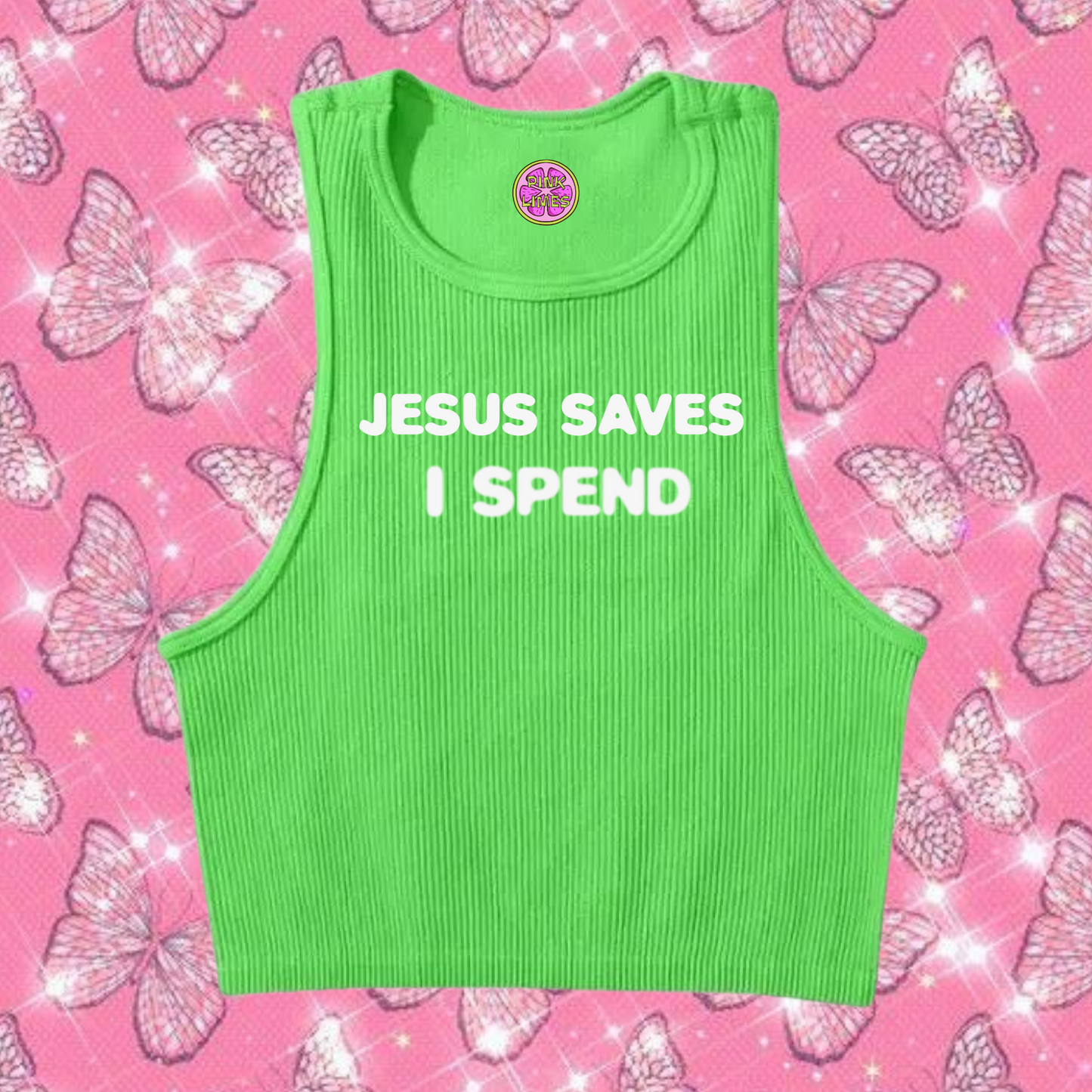 Jesus Saves I Spend Crop Tank Top Green