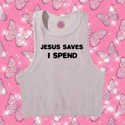 Jesus Saves I Spend Crop Tank Top Grey