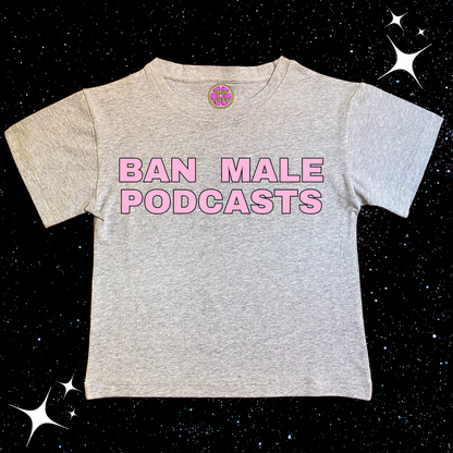 Ban Male Podcasts Crop Tee Grey