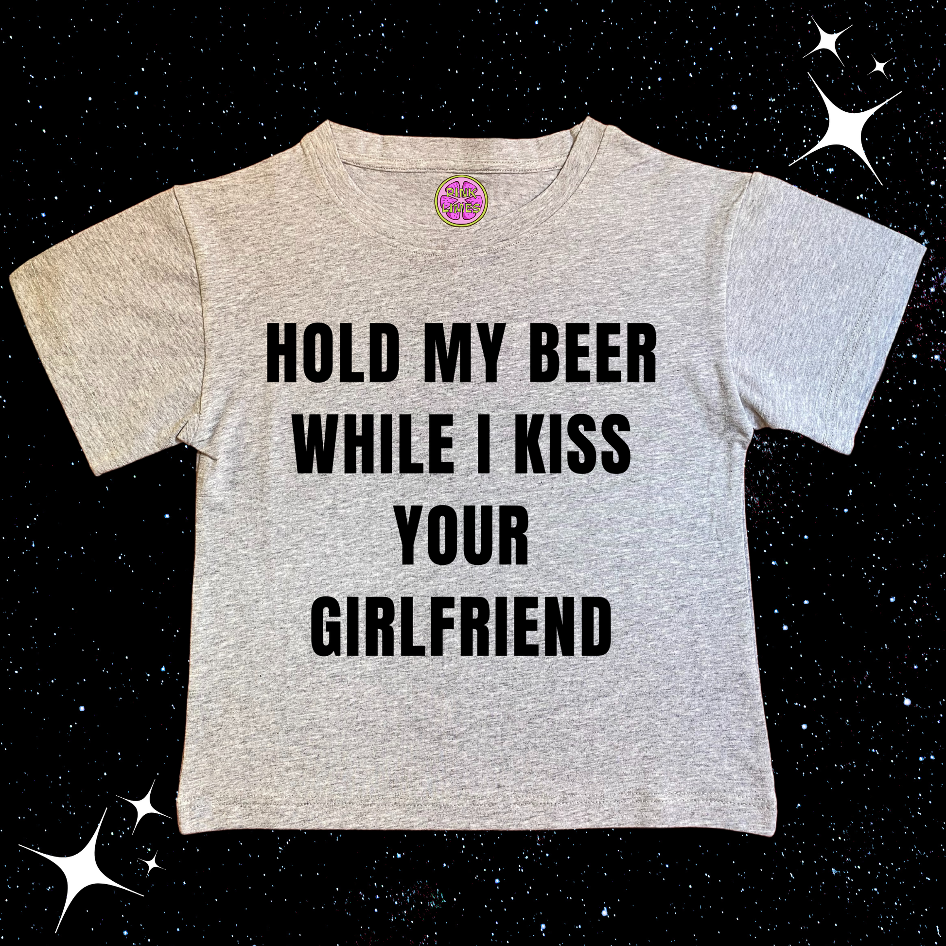 Hold My Beer While I Kiss Your Girlfriend Crop Tee Grey