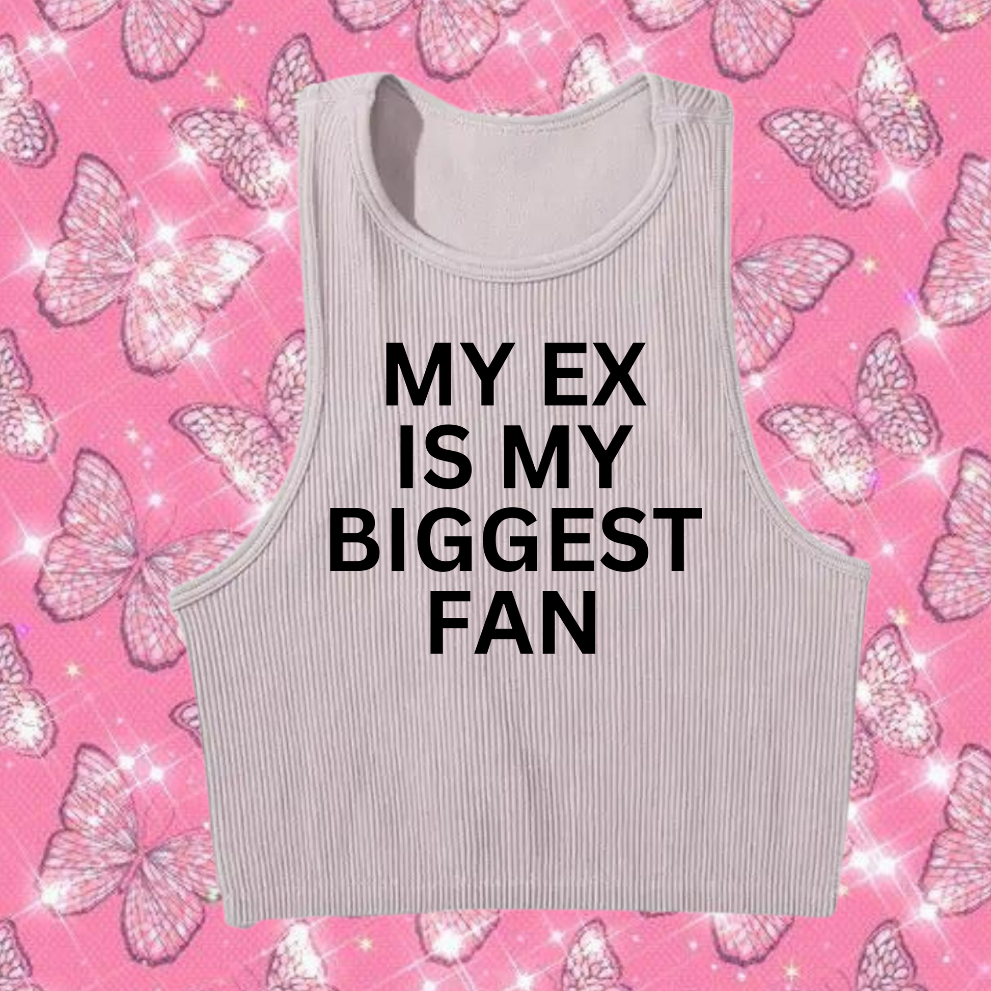 My Ex Is My Biggest Fan Crop Tank Top Grey