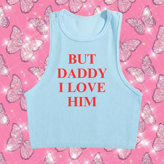 But Daddy I Love Him Crop Tank Top Light Blue