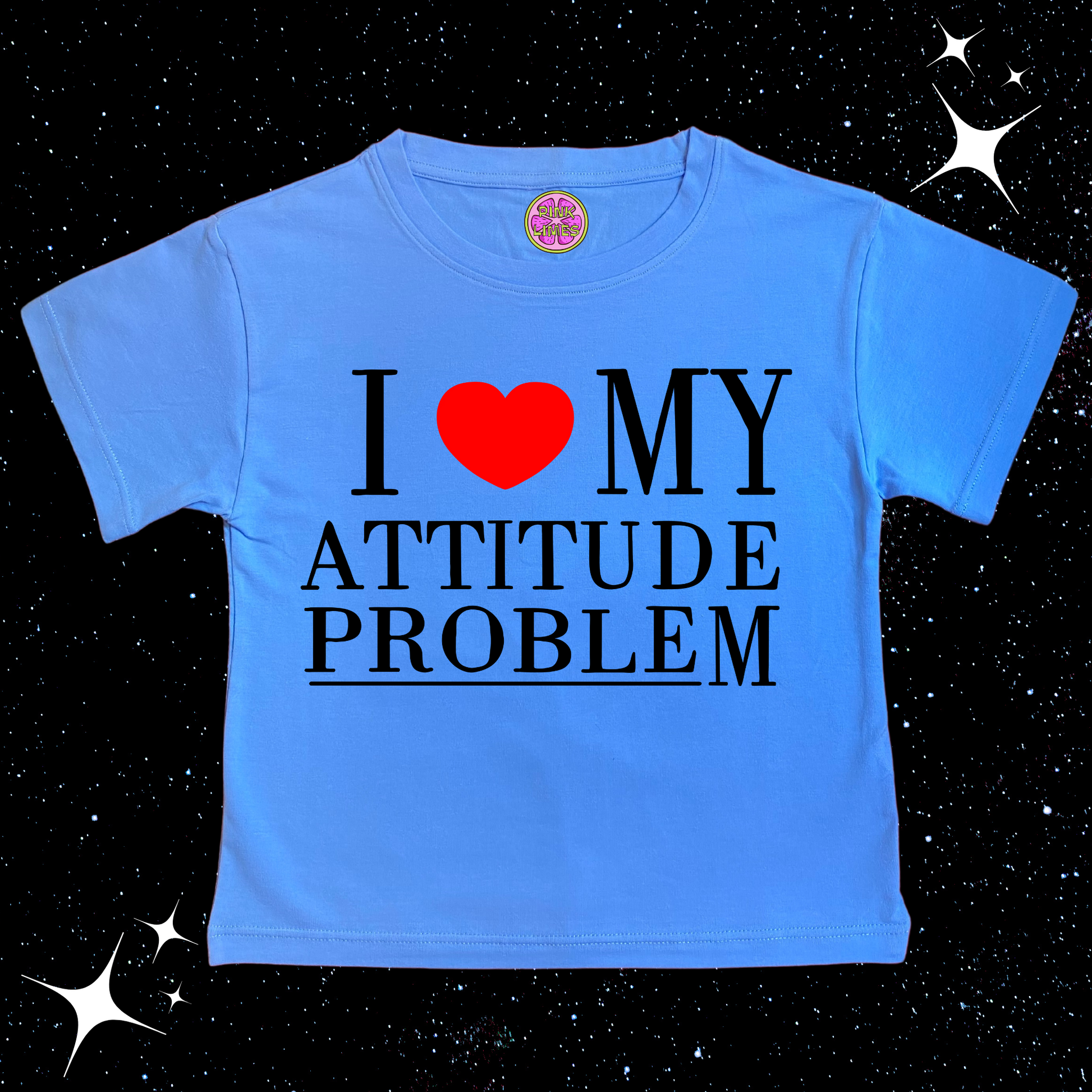 I Love My Attitude Problem Crop Tee Lake Blue