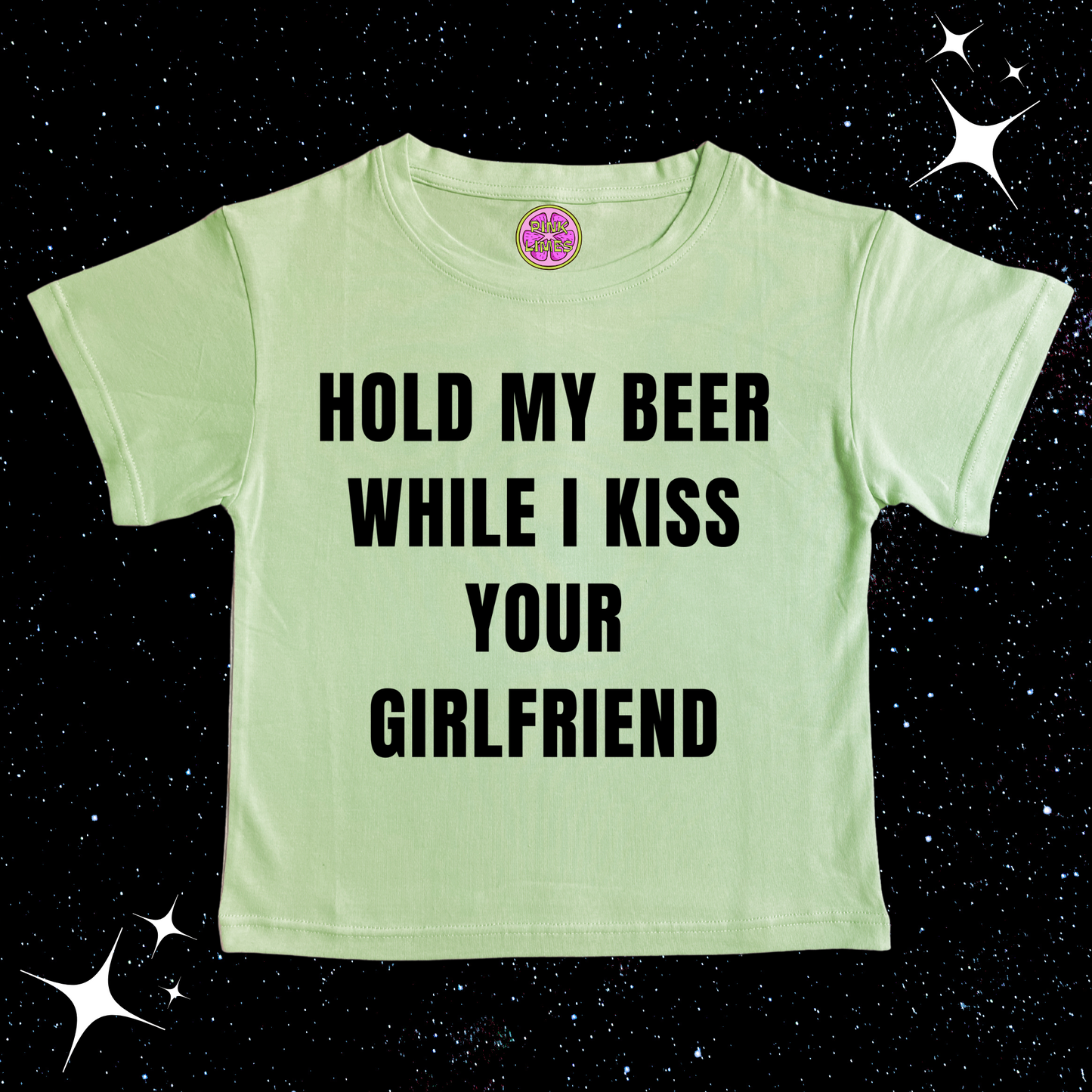 Hold My Beer While I Kiss Your Girlfriend Crop Tee Light Green