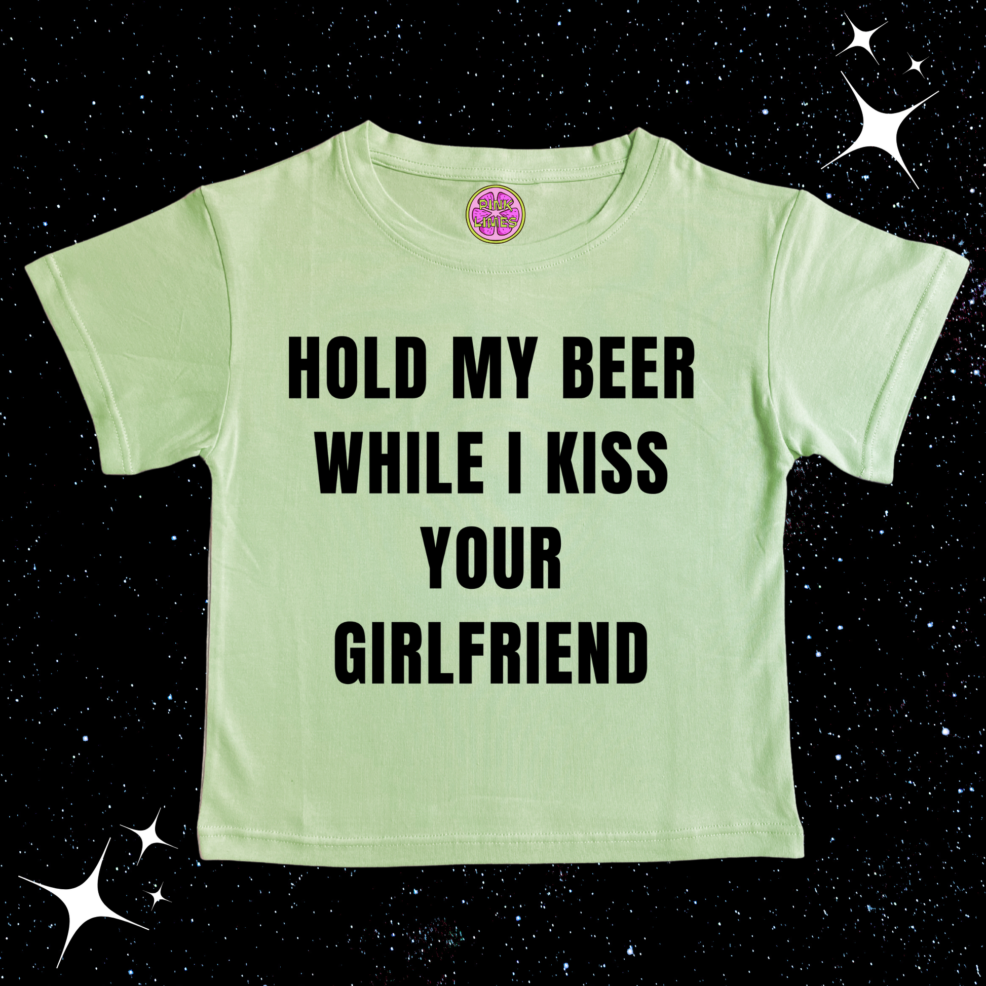 Hold My Beer While I Kiss Your Girlfriend Crop Tee Light Green