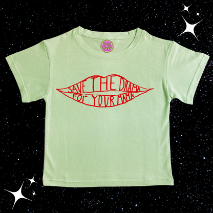 Save The Drama For Your Mama Crop Tee Light Green