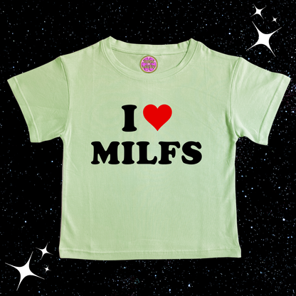 I Love MILFS Crop Tee Light Green