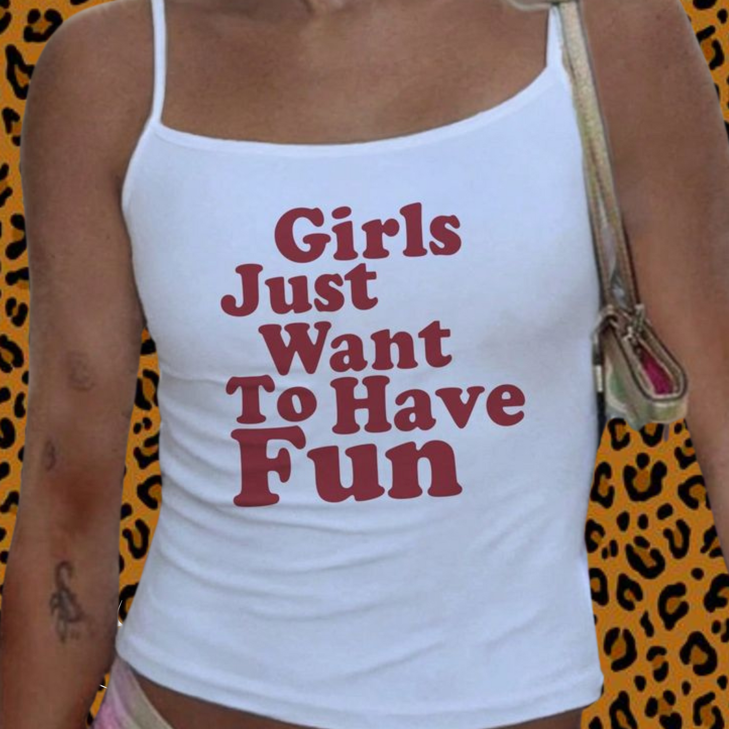 Girls Just Want To Have Fun Camisole Top