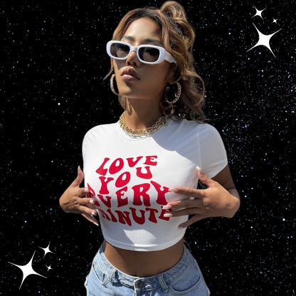 Love You Every Minute Crop Tee White