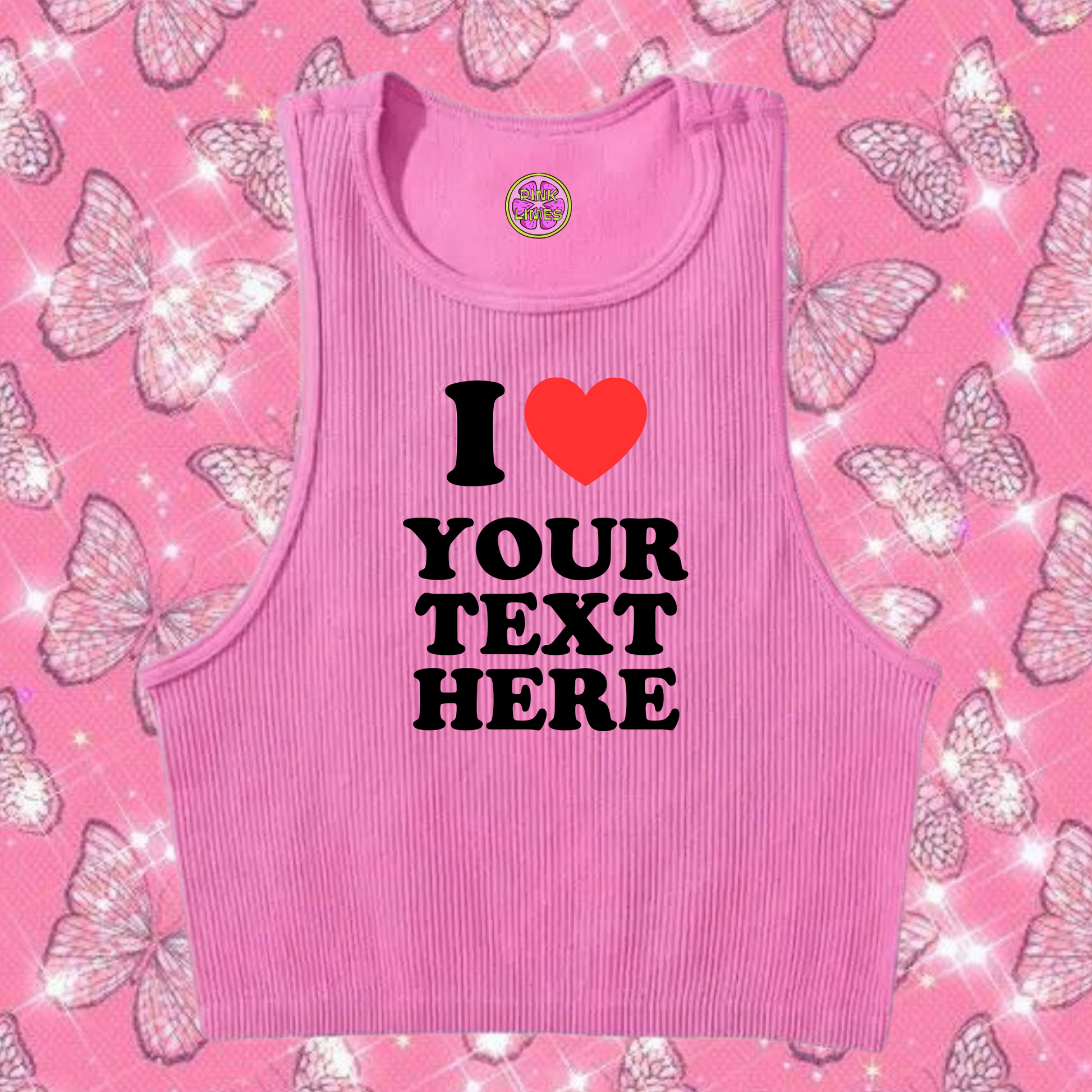 I Love Custom Text Tank Top Pink