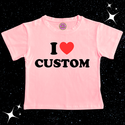 I Love Custom Crop Tee Pink