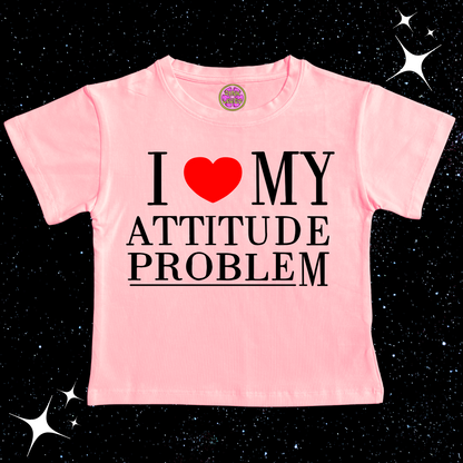 I Love My Attitude Problem Crop Tee Pink