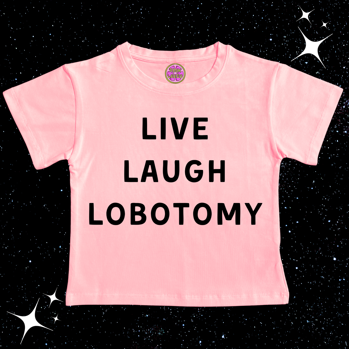 Live Laugh Lobotomy Crop Tee Pink