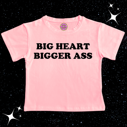 Big Heart Bigger Ass Crop Tee Pink