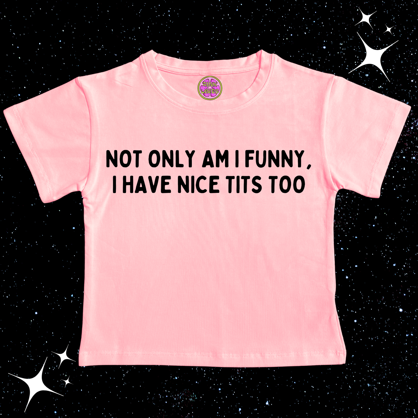 Not Only Am I Funny Nice T*ts Too Crop Tee Pink