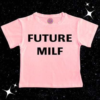 Future MILF Crop Tee