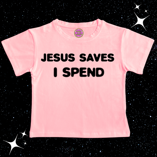 Jesus Saves I Spend Crop Tee Pink