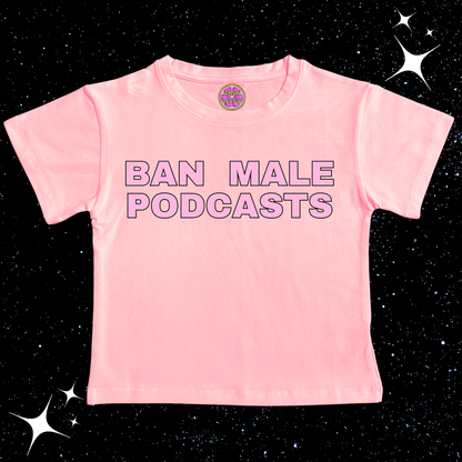 Ban Male Podcasts Crop Tee Pink