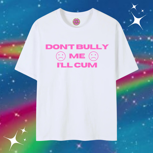 Don't Bully Me Baggy Tee White