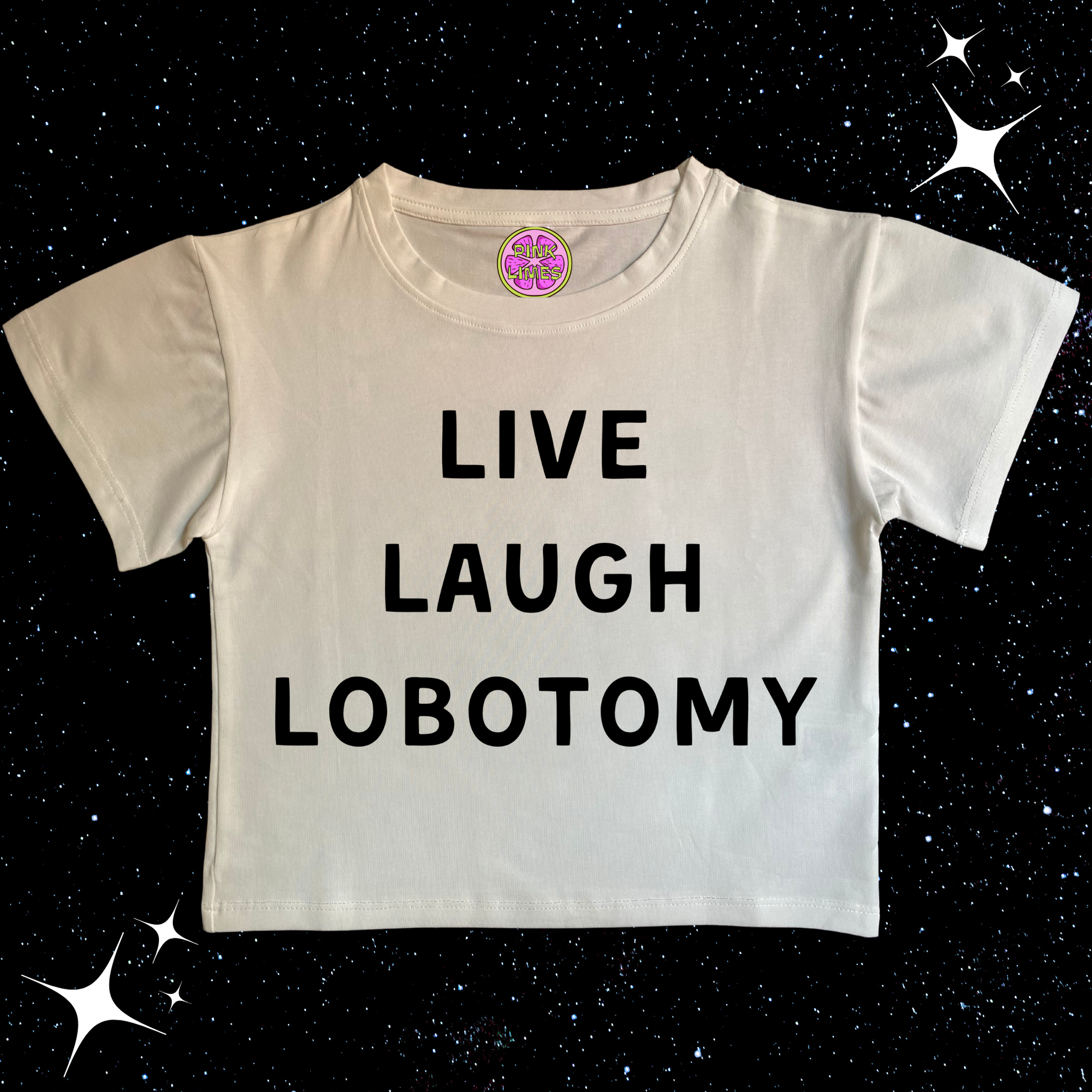 Live Laugh Lobotomy Crop Tee White