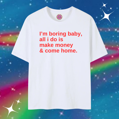 I'm Boring Baby Baggy Tee