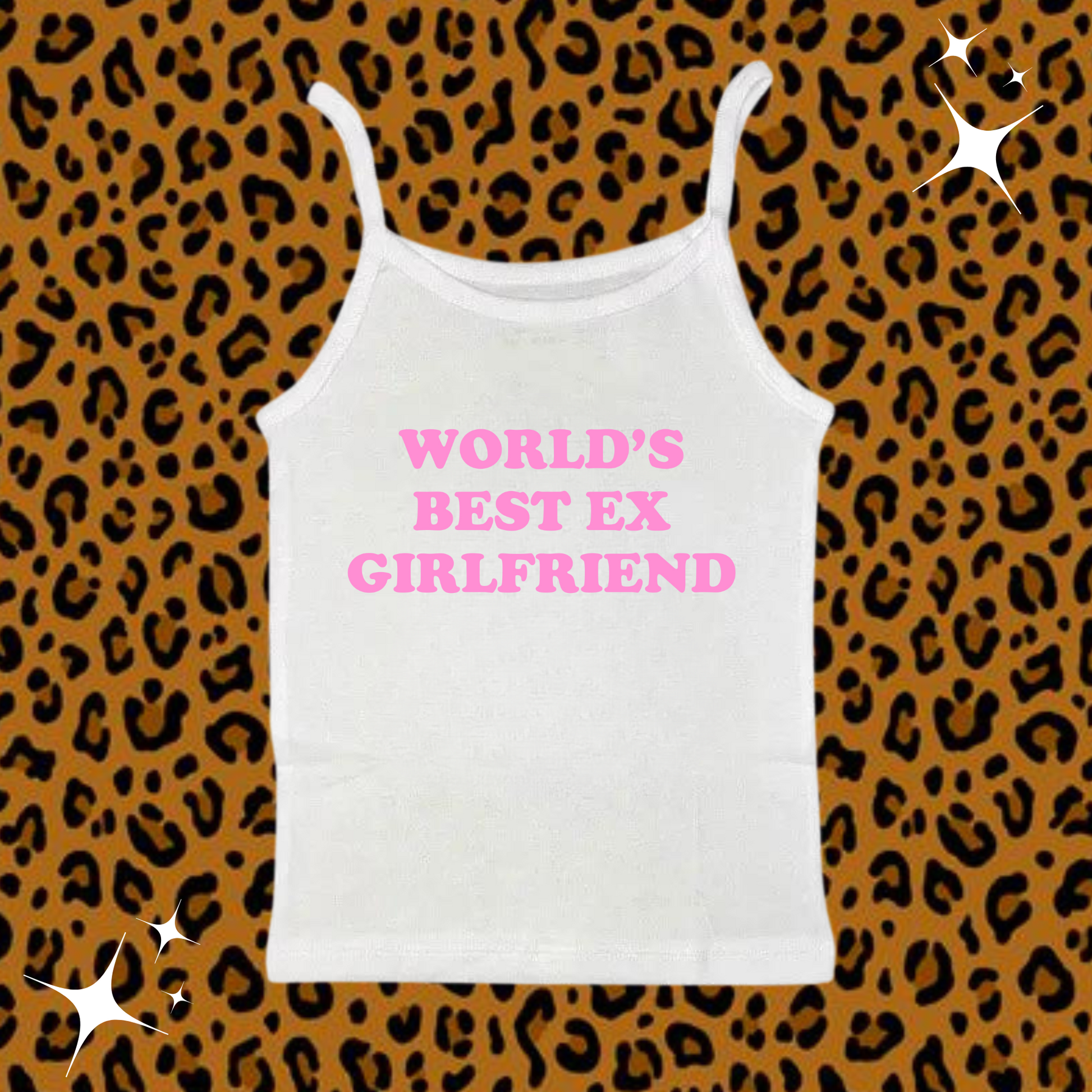 World's Best Ex Girlfriend Camisole Top White