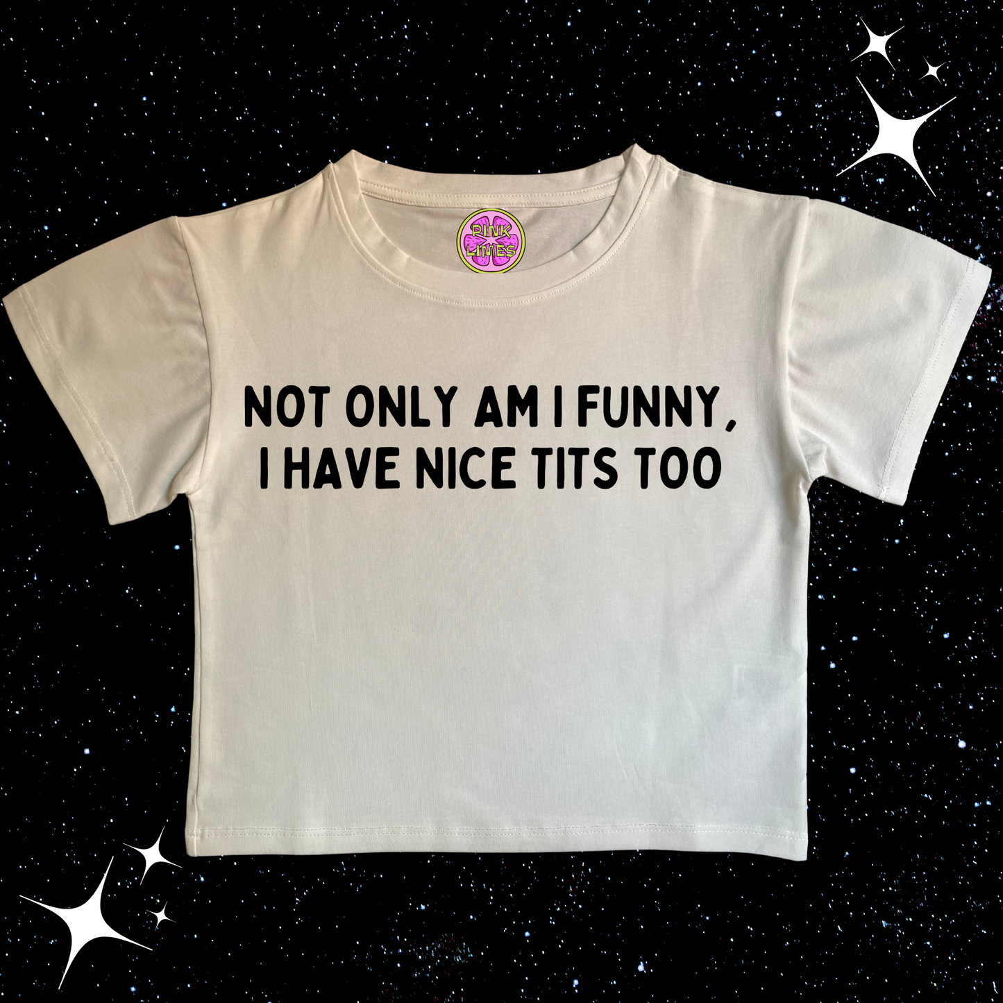 Not Only Am I Funny Nice T*ts Too Crop Tee White