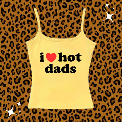 I Love Hot Dads Camisole Top Yellow