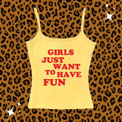 Girls Just Want To Have Fun Camisole Top Yellow