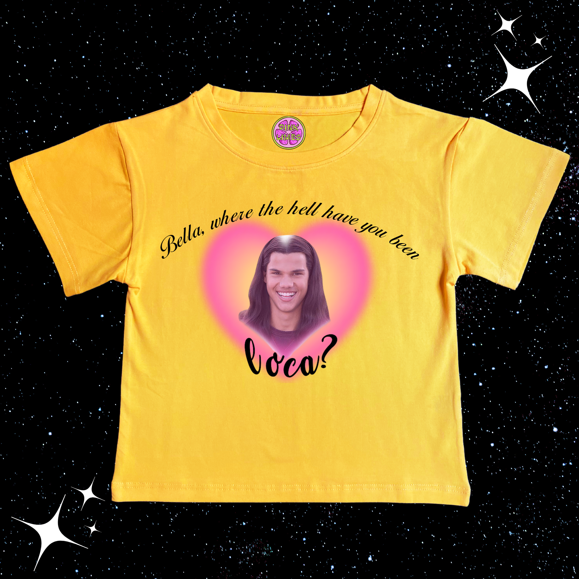 Bella, Where the hell have you been, LOCA? Baby Tee Crop Yellow