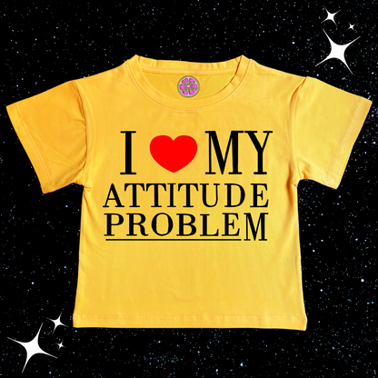 I Love My Attitude Problem Crop Tee Yellow