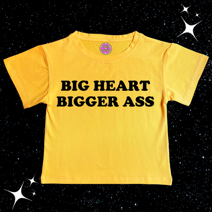 Big Heart Bigger Ass Crop Tee Yellow