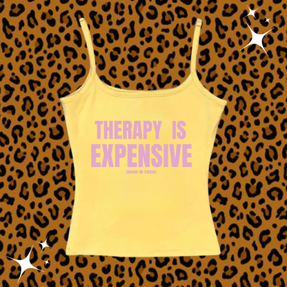 Therapy Is Expensive Camisole Top Yellow