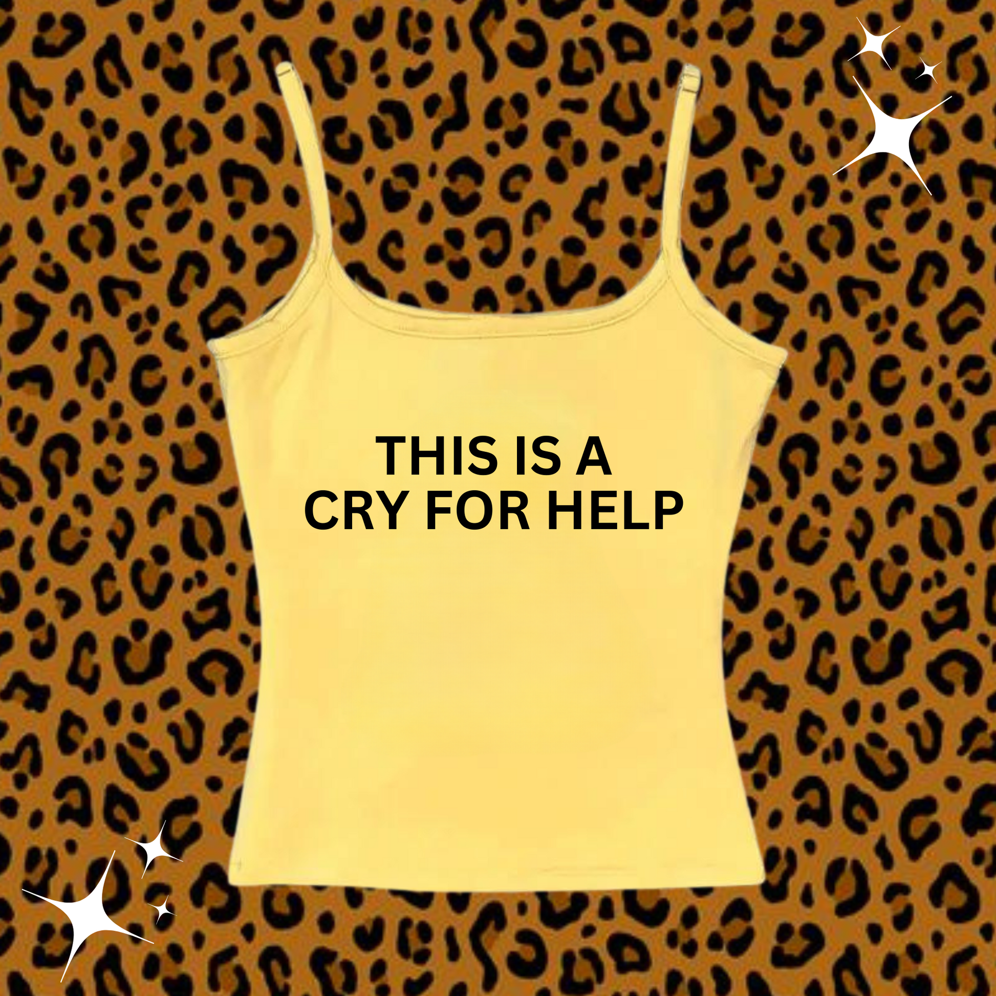 This Is A Cry For Help Camisole Top Yellow